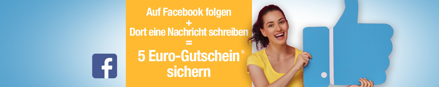 Folgen Sie uns auf Facebook und sichern Sie sich einen 5-Euro-Gutschein