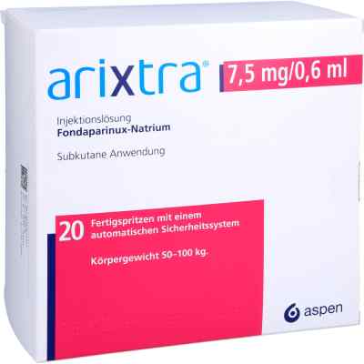 Arixtra 7,5 mg/0,6 ml iniecto -lsg.i.e.fertigspritze 20X0.6 ml von HAEMATO PHARM GmbH PZN 16741431